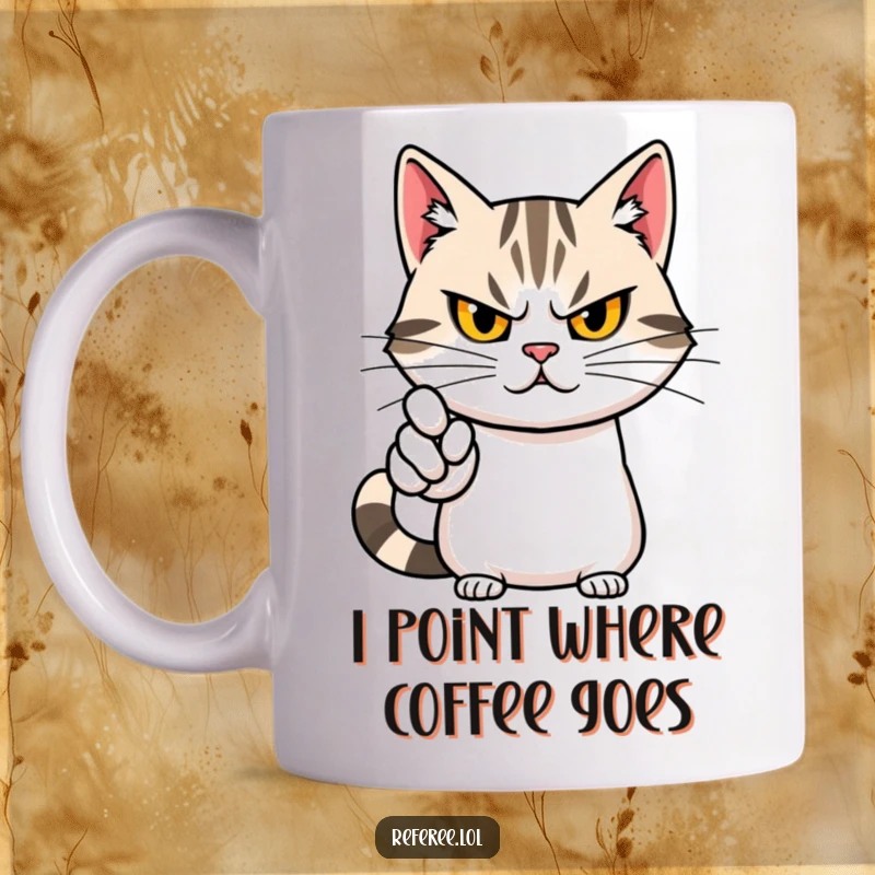 Funny mug featuring a determined cat with a stern but cute face, pointing dramatically with authority.