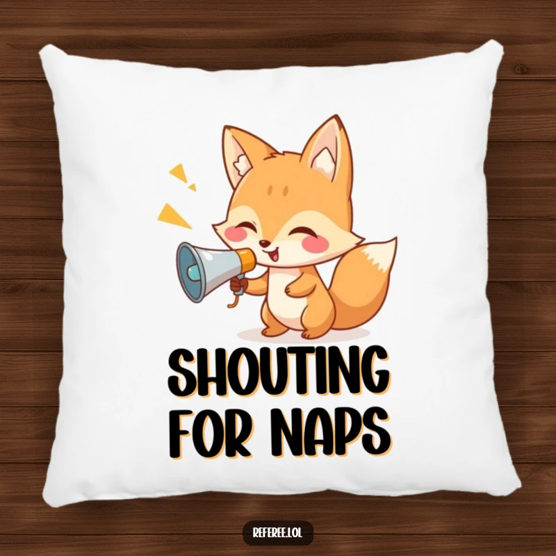 Soft pillow featuring a funny fox with a megaphone, designed to bring comfort and humorous commands.