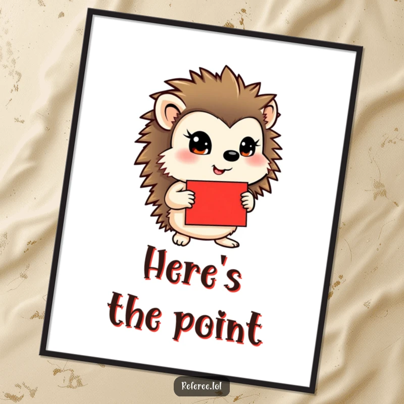 Funny digital art print of a determined hedgehog holding a bright red card, adding a humorous and bold statement to any room.