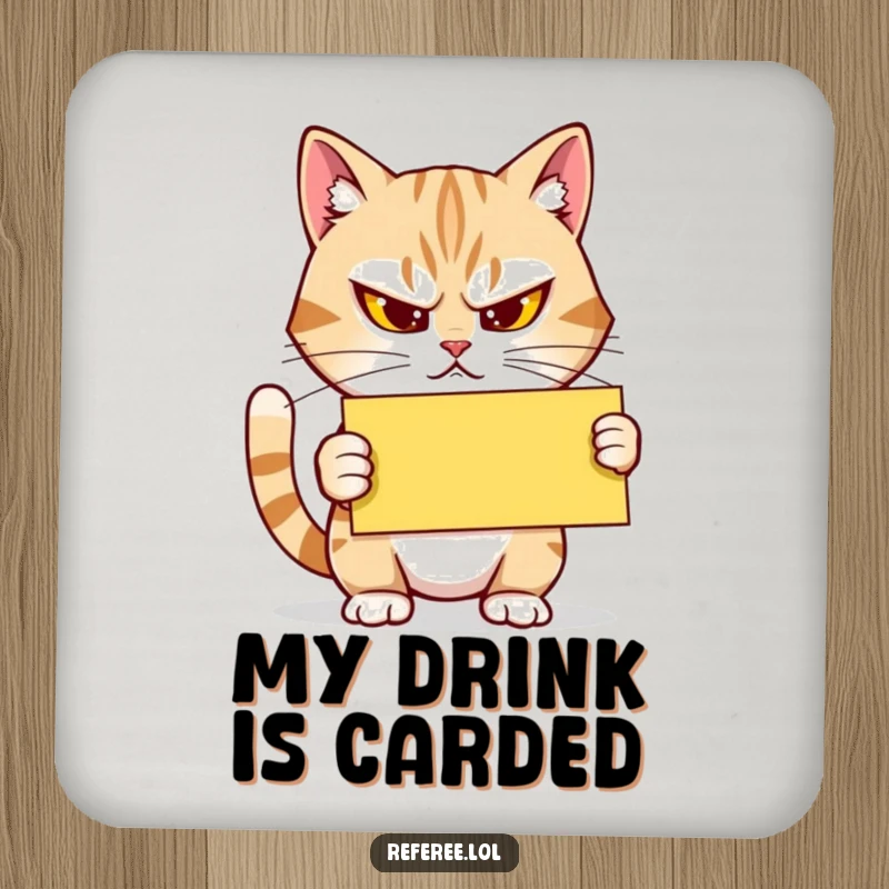 Funny Coaster: A determined cat squints, holding a yellow card, offering humorous protection and a touch of referee style to any table.