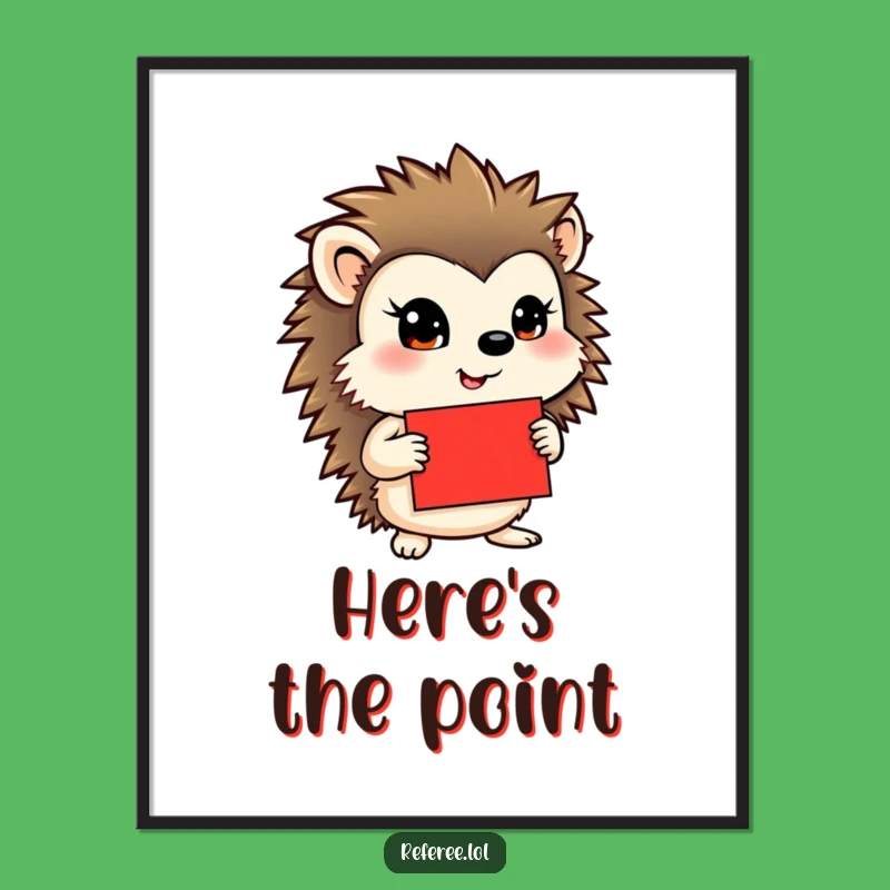 Funny Hedgehog Poster - Determined Gaze, Red Card Art, Hilarious Motivational Gift