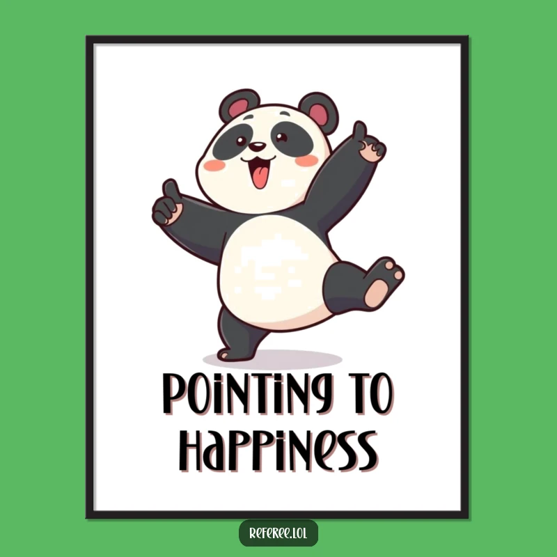 Funny Panda Stomp Poster - Enthusiastic Point Art, Hilarious Decor Gift