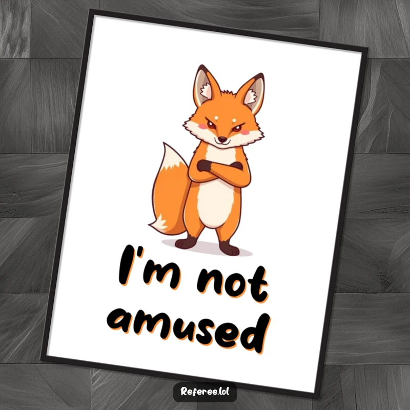 Funny proud fox standing tall, arms crossed, stern expression, displayed as bold wall art on a poster for humorous decor.