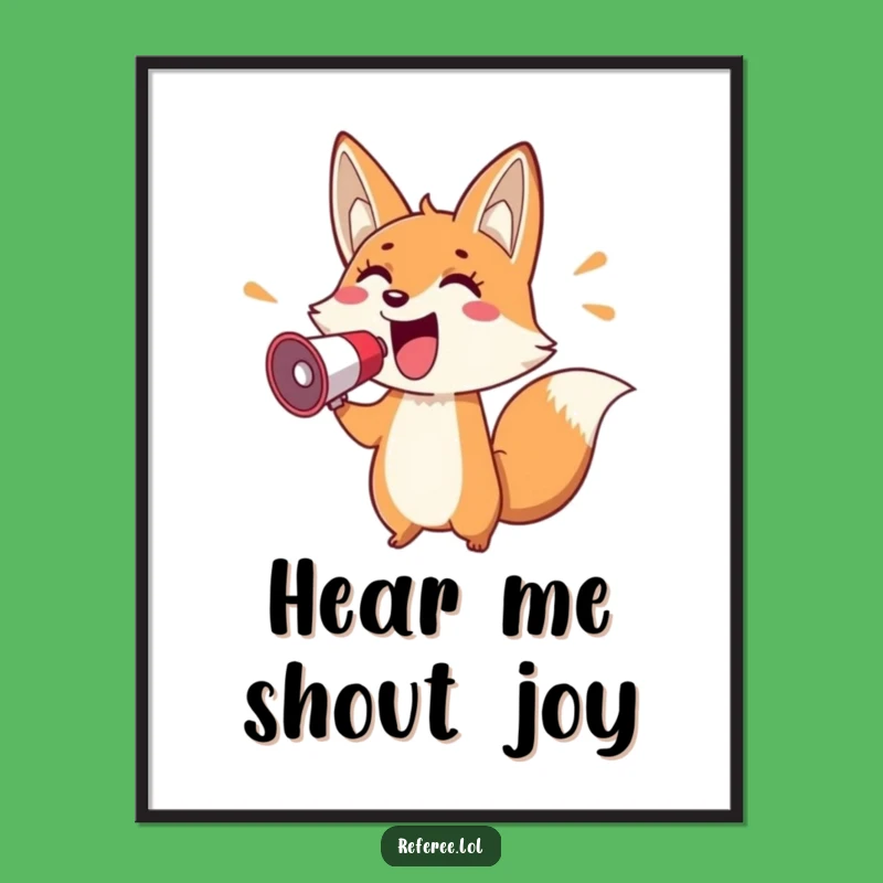 Funny Fox Megaphone Poster: Vibrant Wall Art, A Cheerful Fox Gift for Enthusiastic Decor!