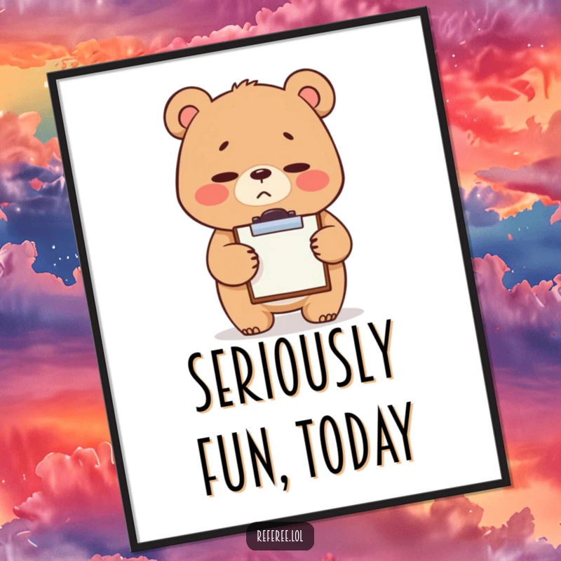 Free Printable Wall Art: Giggling bear with a stern, cute expression, tapping a tiny clipboard, creating humorous and quirky decor.