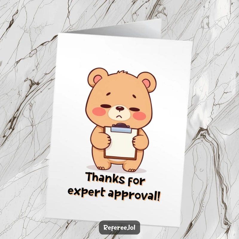 Free Printable Thank You Card: Cute bear with a stern expression, tapping a tiny clipboard, diligently noting down thanks.