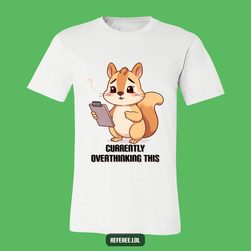 Funny Squirrel T-Shirt: Comedic Critter Clipboard Tee, Hilarious Gift for Work Woes
