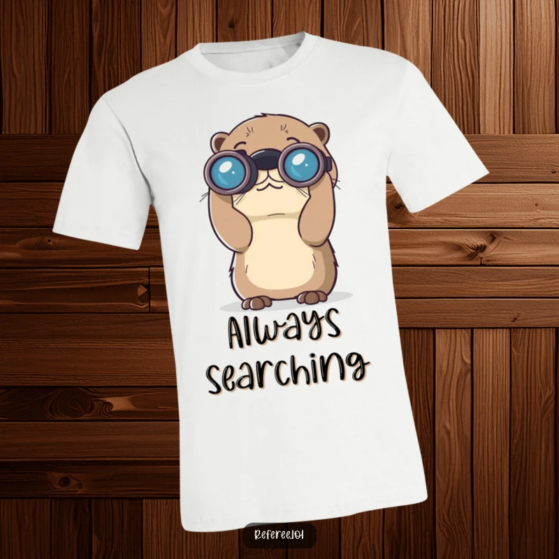 Funny t-shirt with a curious otter intently looking through large binoculars. Perfect for adventurers and those who appreciate cute animal humor.