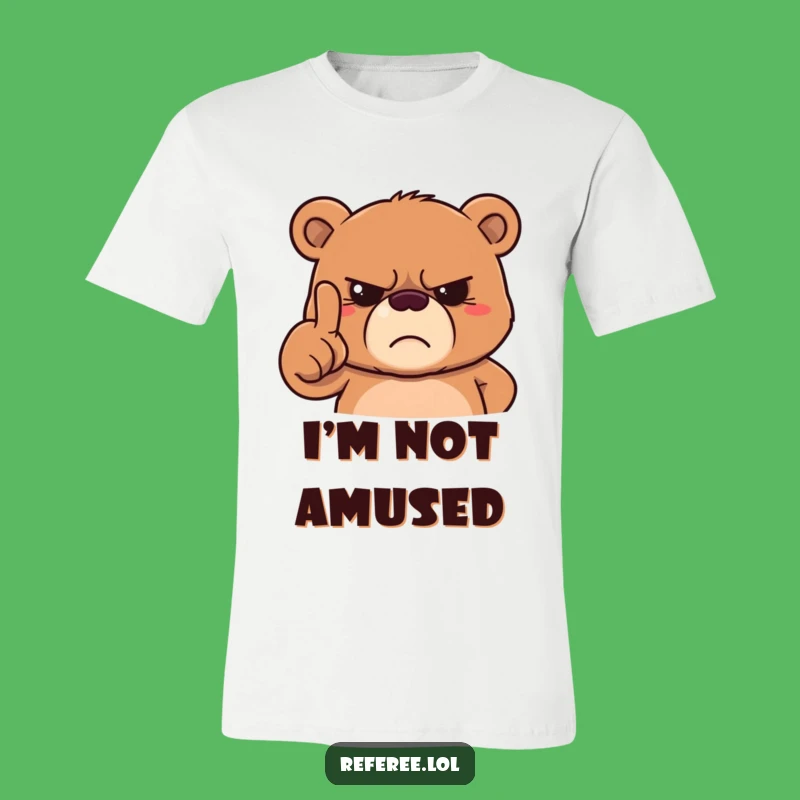 Funny Grumpy Bear T-Shirt - Humorous Tee for Stern Characters